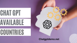 Chat GPT Available Countries List 2023